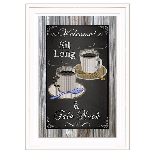 Sit Long Talk Much Chalkboard Framed 1 White Framed Print Wall Art - Loft&Timber