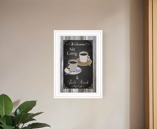 Sit Long Talk Much Chalkboard Framed 1 White Framed Print Wall Art - Loft&Timber