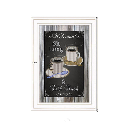 Sit Long Talk Much Chalkboard Framed 1 White Framed Print Wall Art - Loft&Timber