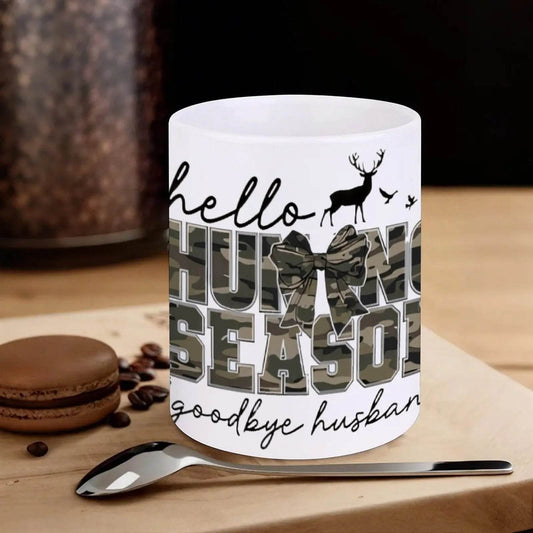 Hello Hunting Season Goodbye Husband Ceramic Coffee Mug Bible Verse Ceramic Cup, 330ml White Ceramic Sublimation Cup - Loft&Timber
