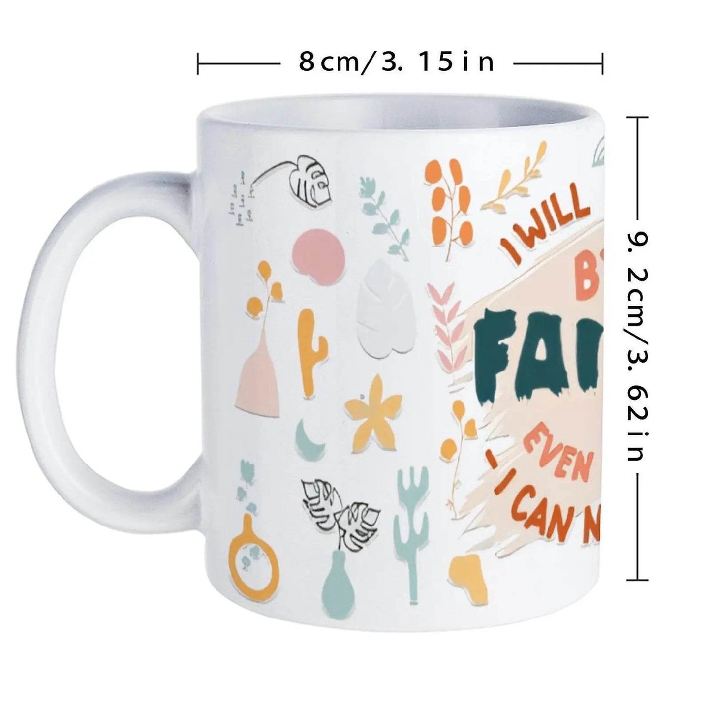 I Will Walk By Faith Even When I Can Not See Ceramic Coffee Mug Bible Verse Cup, 330ml Cute Mugs - Loft&Timber
