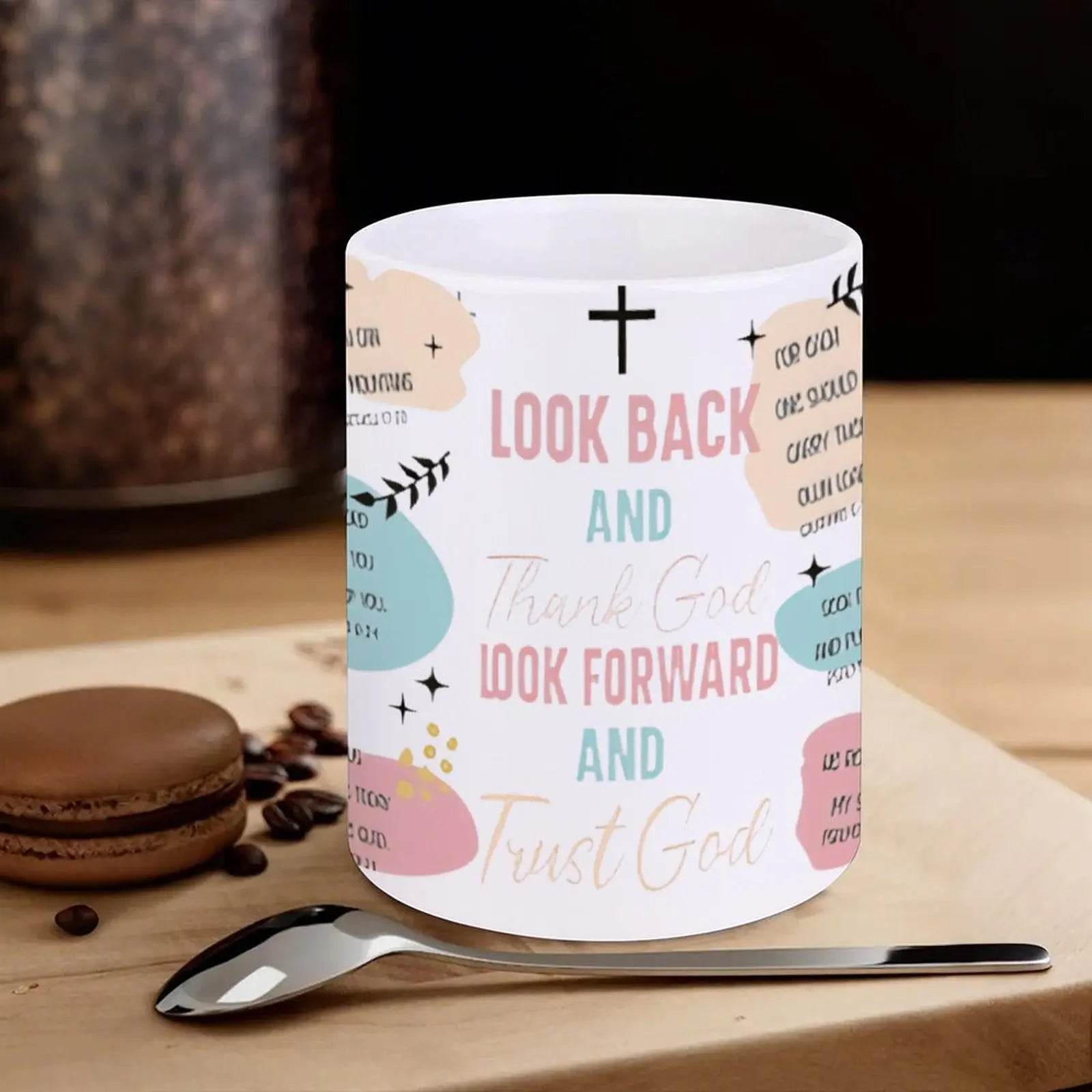 Look Back And Thank God, Look Forward And Trust God Ceramic Coffee Mug Bible Verse Custom Mug, 330ml - Loft&Timber