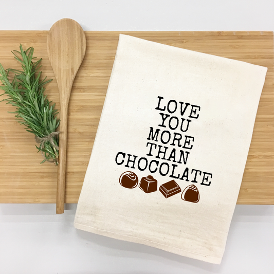 "I Love You More than Chocolate" Kitchen Towel - Loft&Timber